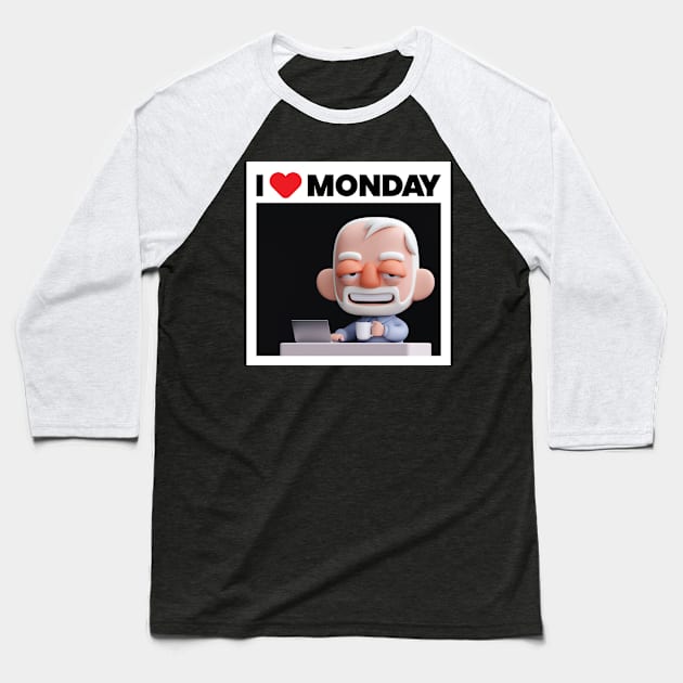 I Love MONDAY! Baseball T-Shirt by Kaexi